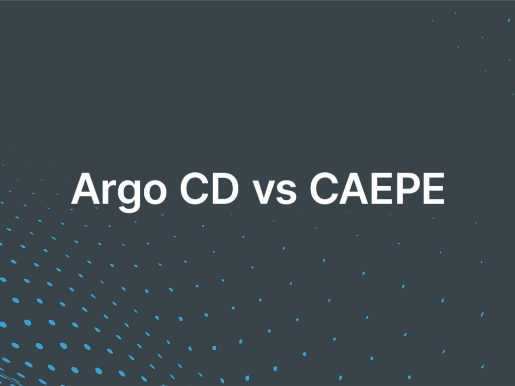 Argo CD vs. CAEPE: The True Cost of Open-Source vs. Enterprise Solutions for Continuous Deployment